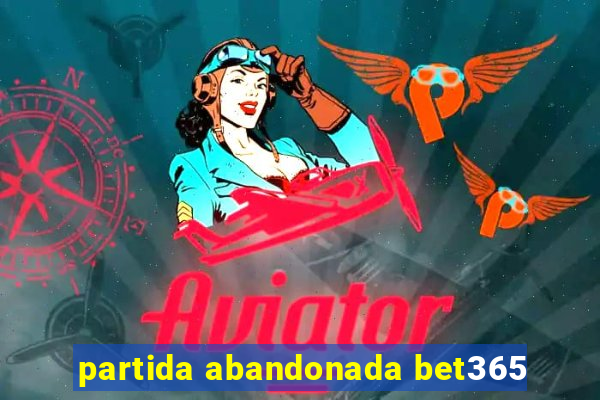 partida abandonada bet365